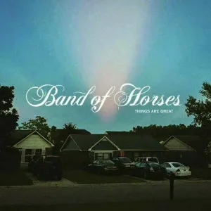 Band Of Horses - Things Are Great (LP) Disco de vinilo