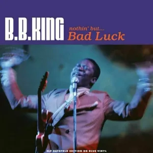 BB King - Nothin' But…Bad Luck (3 LP)