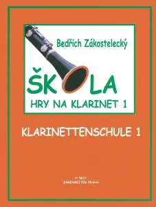 Bedřich Zakostelecký Škola hry na klarinet 1 Music Book