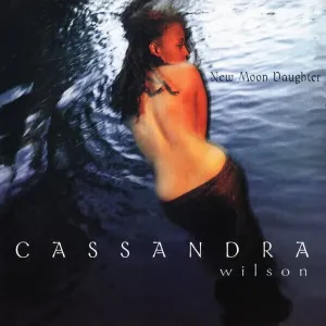 Cassandra Wilson - New Moon Daughter (2 LP) (180g) Disco de vinilo