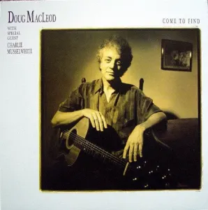 Doug MacLeod - Come To Find (2 LP) (200g) (45 RPM) Disco de vinilo
