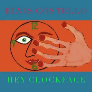 Elvis Costello - Hey Clockface (LP) Disco de vinilo