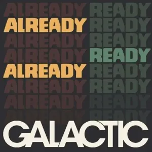 Galactic - Already Ready Already (LP) Disco de vinilo