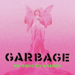 Garbage - No Gods No Masters (LP) Disco de vinilo