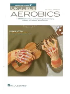 Hal Leonard Ukulele Aerobics: For All Levels - Beginner To Advanced Music Book Partituras para ukelele