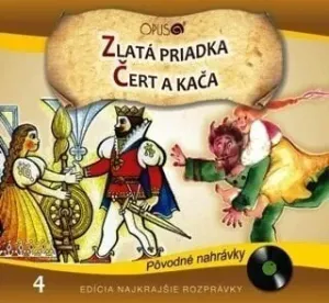 Najkrajšie Rozprávky - Zlatá priadka / Čert a Káča (CD)
