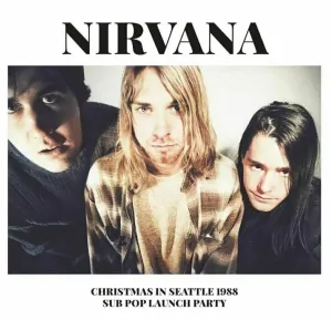 Nirvana - Christmas In Seattle 1988 (Sub Pop Launch Party) (2 LP)
