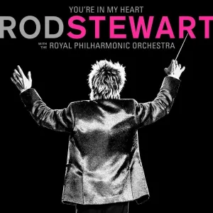 Rod Stewart - You're In My Heart: Rod Stewart (With The Royal Philharmonic Orchestra) (LP) Disco de vinilo